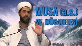 Musa (a.s.) ve Mücadelesi